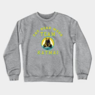 Fat Bear Week Team Katmai Crewneck Sweatshirt